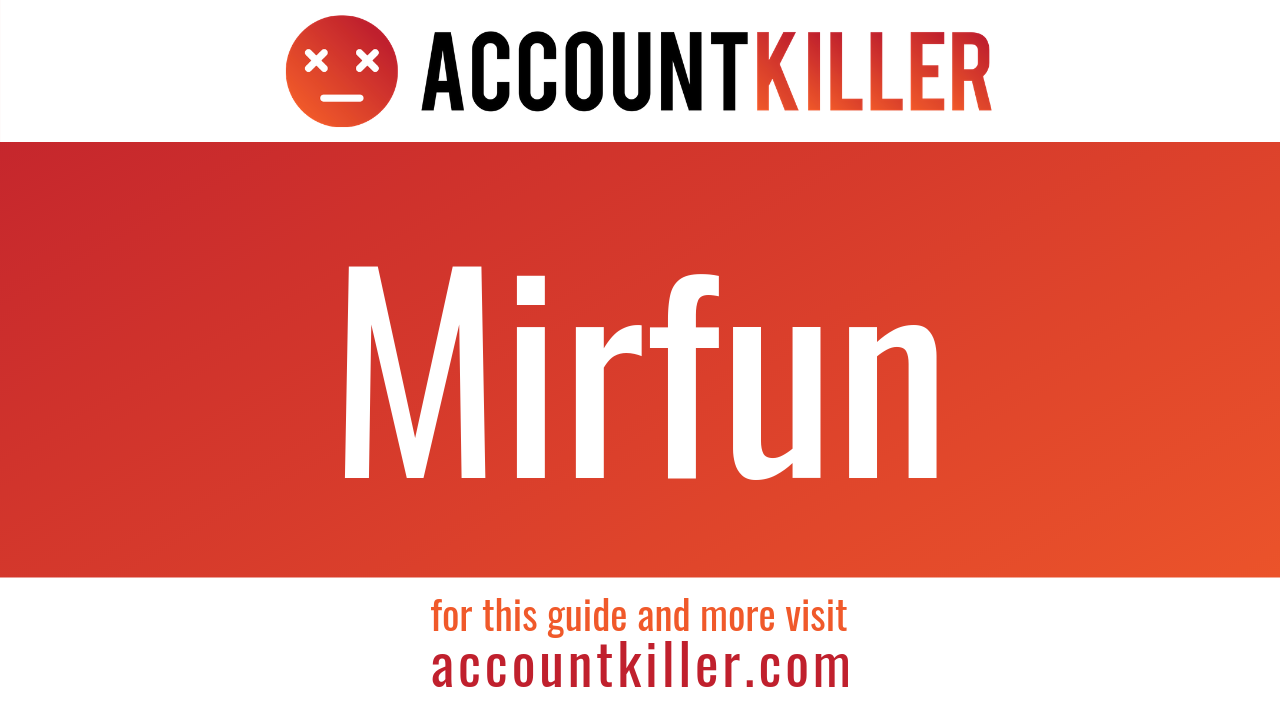 How to cancel your Mirfun account