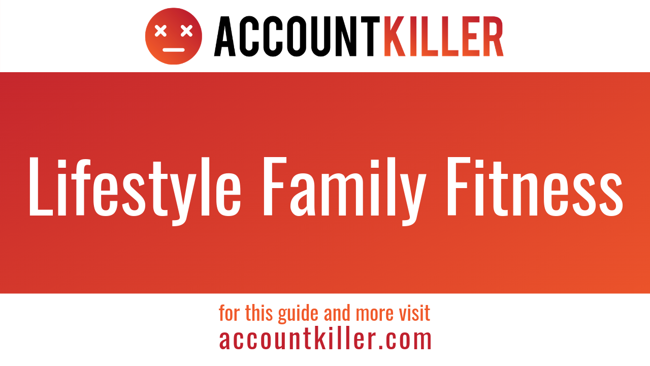 How to cancel your Lifestyle Family Fitness account