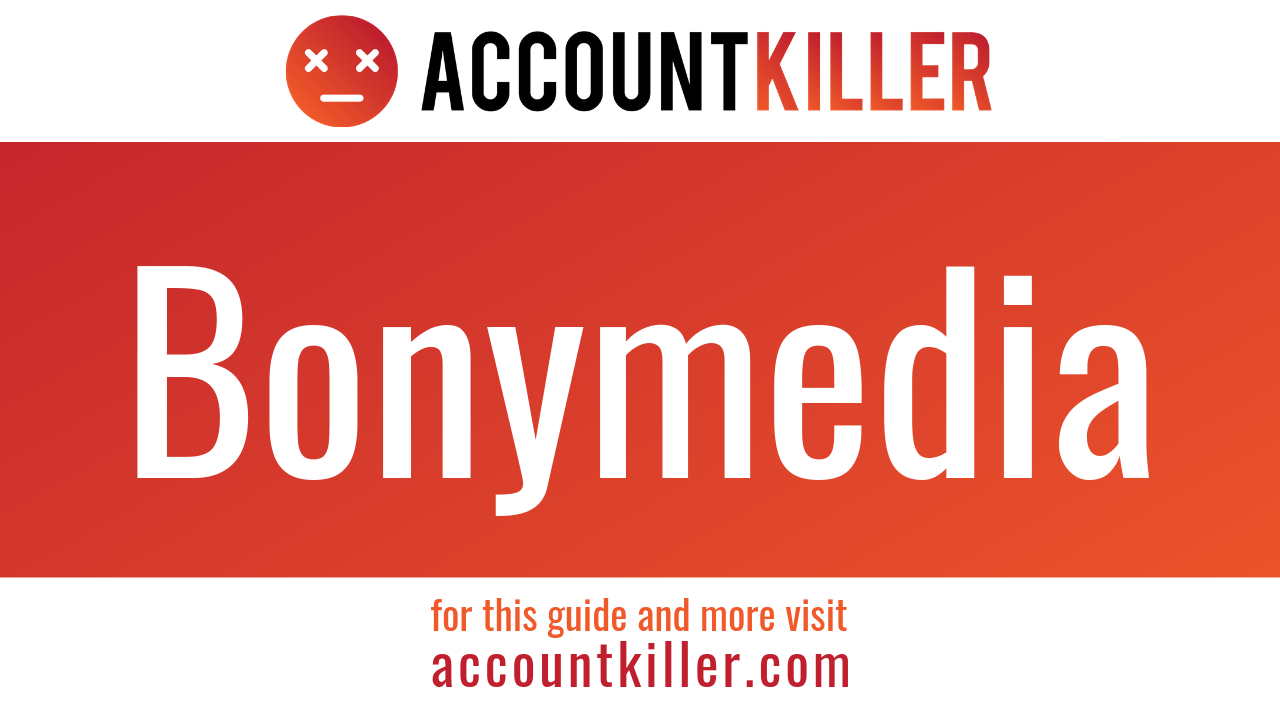 How to cancel your Bonymedia account