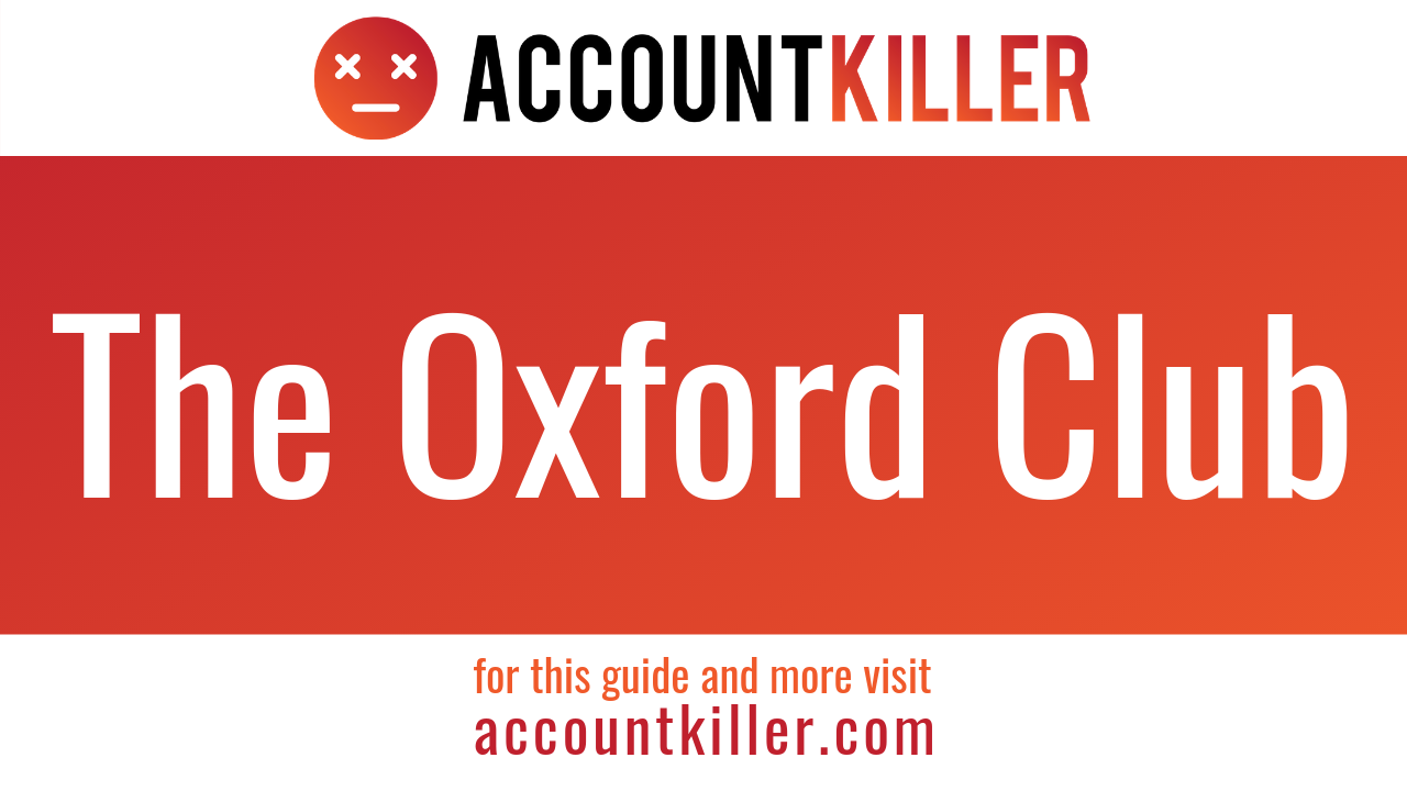 How to cancel your The Oxford Club account