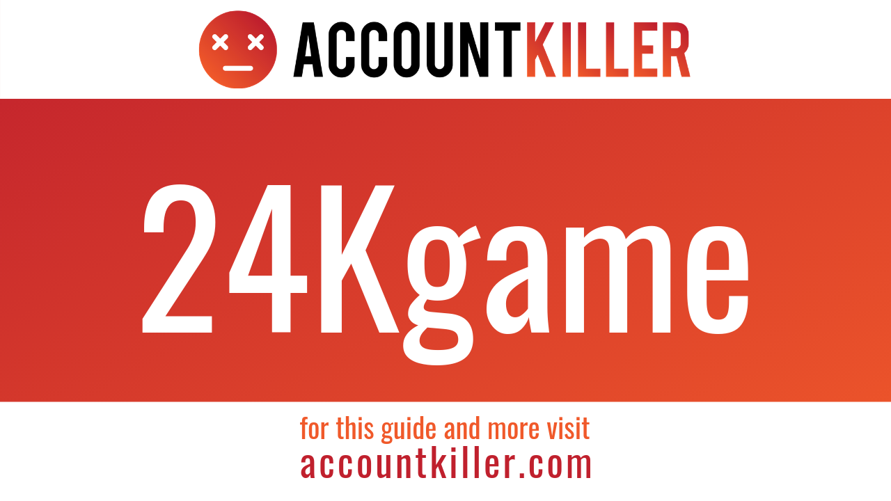 How to cancel your 24Kgame account