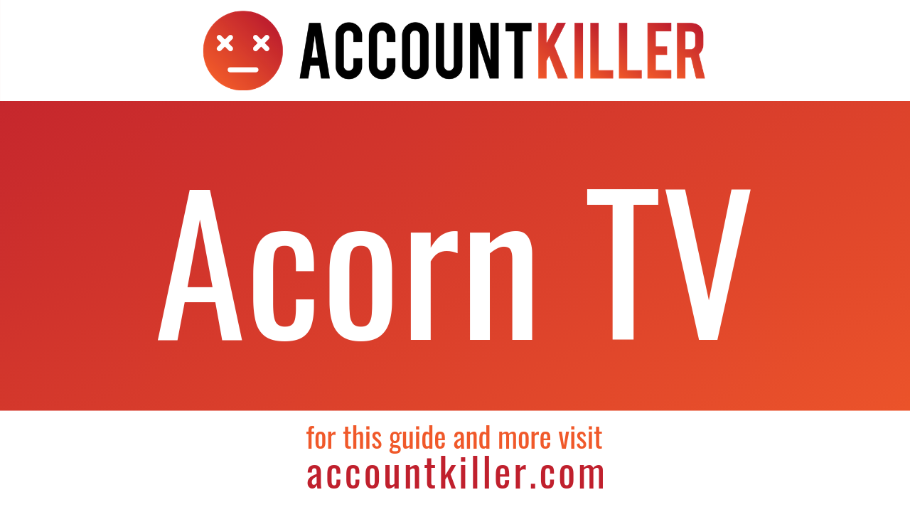How to cancel your Acorn TV account