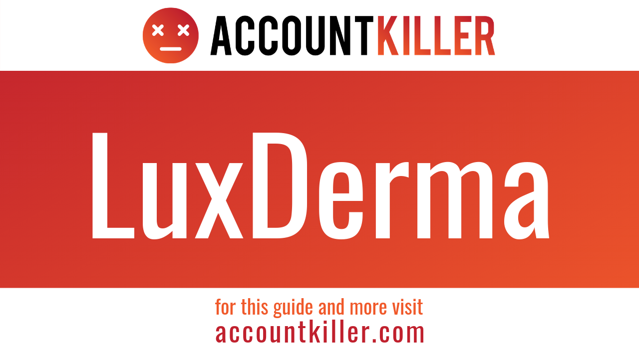 How to cancel your LuxDerma account