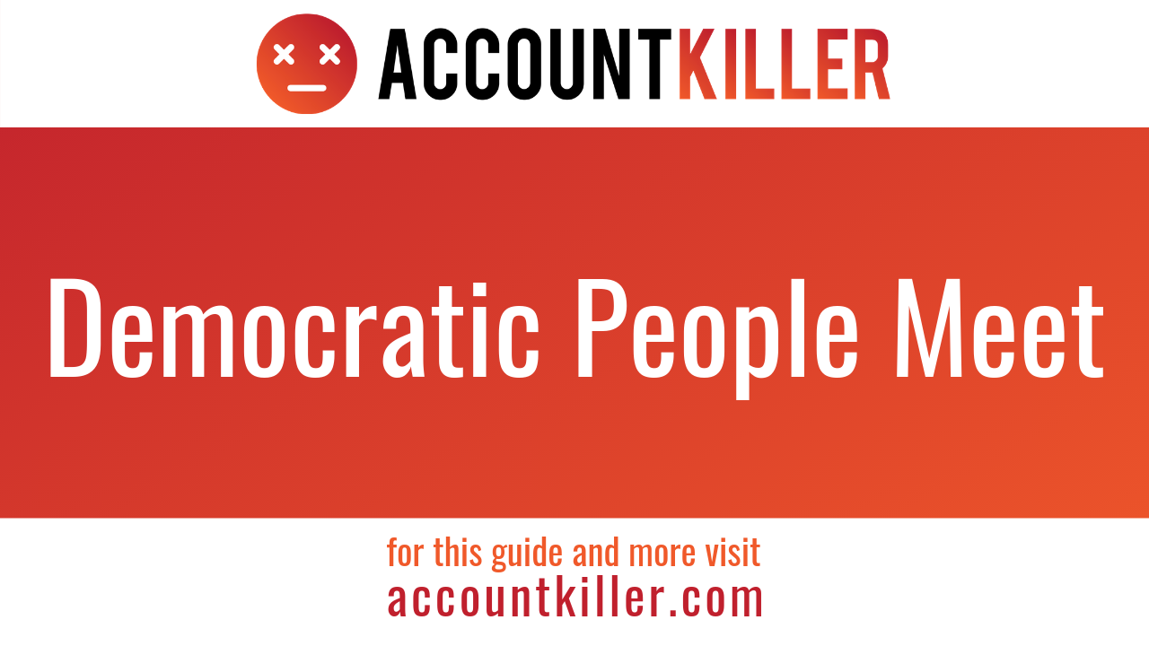 How to cancel your Democratic People Meet account