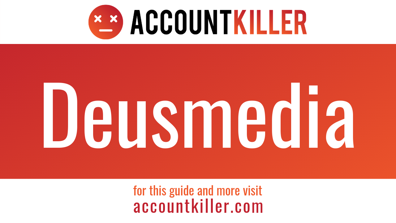 How to cancel your Deusmedia account