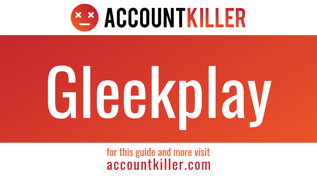 How to cancel your Gleekplay account