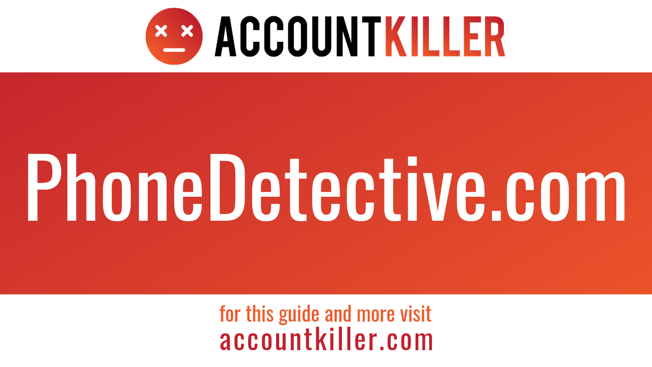 How to cancel your PhoneDetective.com account